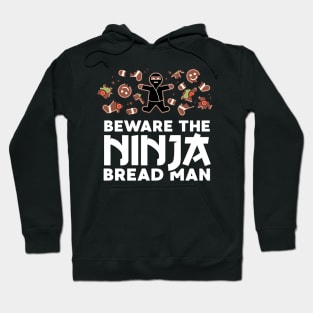 Ninja Bread Gingerbread Man Funny Christmas Hoodie